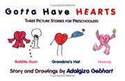Cover of: Gotta have hearts by Adalgiza Gebhart