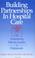 Cover of: Building partnerships in hospital care