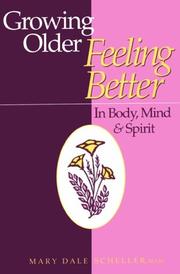 Cover of: Growing older, feeling better: in body, mind & spirit