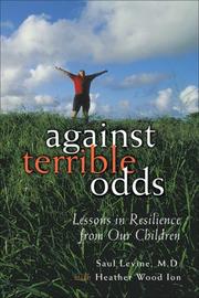 Cover of: Against Terrible Odds: Lessons in Resilience from Our Children