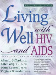 Cover of: Living Well With HIV and AIDS by Virginia Gonzalez, Kate Lorig, Diana Laurent, Virginia Gonzalez, Allen Gifford