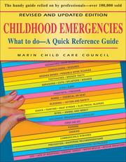 Cover of: Childhood Emergencies: What to Do-A Quick Reference Guide (Childcare Guide)