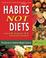 Cover of: Habits Not Diets