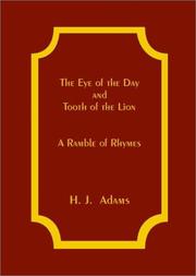 Cover of: The eye of the day and tooth of the lion: a ramble of rhymes