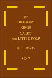 Cover of: Of dragons, kings, sages, and little folk by H. J. Adams