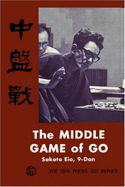 Cover of: The Middle game of Go by Sakata Eio