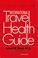 Cover of: International Travel Health Guide/2000 (International Travel Health Guide)
