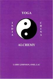 Cover of: Yoga Alchemy by Larry Johnson LAc; OMD, Larry Johnson LAc; OMD