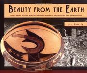 Cover of: Beauty from the earth: Pueblo Indian pottery from the University Museum of Archaeology and Anthropology