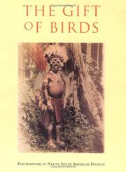 Cover of: The Gift of Birds - Featherwork of Native South American Peoples