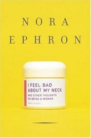 Cover of: I Feel Bad About My Neck: And Other Thoughts on Being a Woman