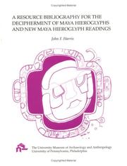 A resource bibliography for the decipherment of Maya hieroglyphs and new Maya hieroglyph readings