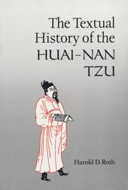 Cover of: textual history of the Huai-nan tzu | Harold David Roth