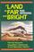 Cover of: A land so fair and bright
