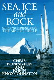 Sea, ice and rock by Chris Bonington