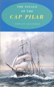 The voyage of the Cap Pilar by Adrian Seligman