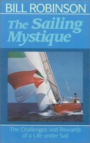 Cover of: The sailing mystique: the challenges and rewards of a life under sail
