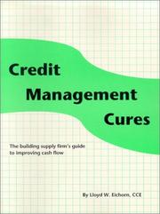 Cover of: Credit management cures: the building supply firm's guide to improving cash flow