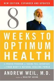 Cover of: Eight Weeks to Optimum Health, Revised Edition by Andrew Weil