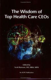 Cover of: The Wisdom of Top Health Care CEOs by Scott B. Ransom