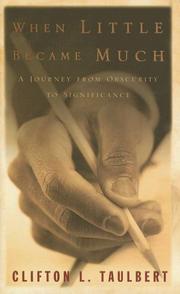 Cover of: When Little Became Much: A Journey from Obscurity to Significance