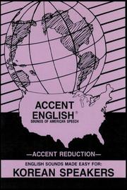 Cover of: Accent English: Sounds of American Speech for Korean Speakers/Book,4-90 Minute Cassettes, 21 Visual Aid Cards, 1 Mirror