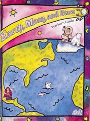 Cover of: Earth, Moon, and Stars (Teachers Guide) by Cary I. Sneider