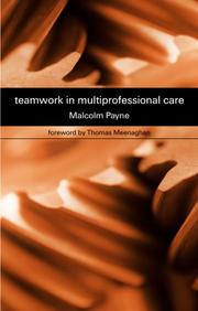 Teamwork in multiprofessional care by Payne, Malcolm