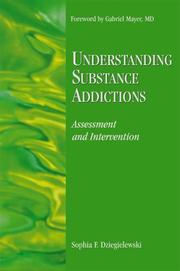 Understanding Substance Addictions by Sophia F. Dziegielewski