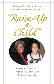 "Raise up a child " by Edith V. P. Hudley
