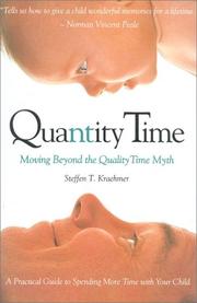 Cover of: Quantity time: moving beyond the quality time myth