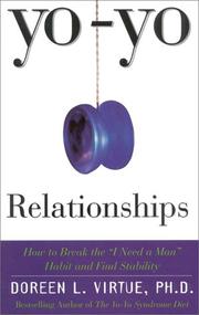 Cover of: Yo-yo relationships: how to break the "I need a man" habit and find stability