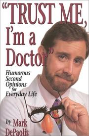 Cover of: "Trust me, I'm a doctor": humorous second opinions for everyday life