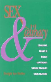 Cover of: Sex & celibacy | Dwight Lee Wolter