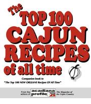 Cover of: The Top 100 cajun recipes of all time by edited by Trent M. Angers.