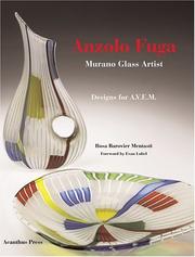 Cover of: Anzolo Fuga: Murano Glass Artist, Works for A.V.E.M.