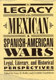 Cover of: The legacy of the Mexican and Spanish-American wars by edited by Gary D. Keller and Cordelia Candelaria.
