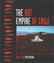 Cover of: The Hot Empire of Chile by Kent Paterson