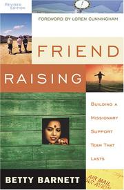 Cover of: Friend Raising: Building A Missionary Support Team That Lasts