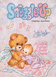 Cover of: Snuggle Up | J. Aaron Brown