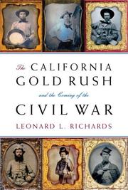 Cover of: The California Gold Rush and the Coming of the Civil War by Leonard L. Richards
