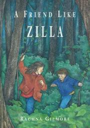 Cover of: A Friend Like Zilla by Rachna Gilmore