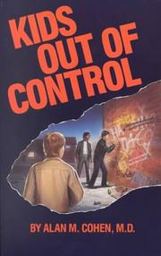 Cover of: Kids out of control by Cohen, Alan M.