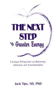 Cover of: The next step to greater energy | Jack Tips