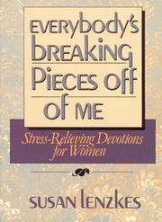 Cover of: Everybody's breaking pieces off of me by Susan L. Lenzkes