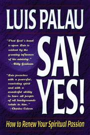 Cover of: Say yes! by Luis Palau