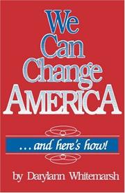 Cover of: We can change America by Darylann Whitemarsh