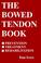 Cover of: The Bowed Tendon Book