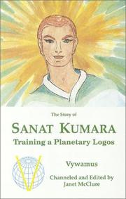 Cover of: Sanat Kumara: Training a Planetary Logos (Tools for Transformation)