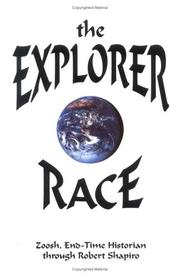 Cover of: The Explorer Race by Zoosh (Spirit), Zoosh, Robert Shapiro, Zoosh, Robert Shapiro